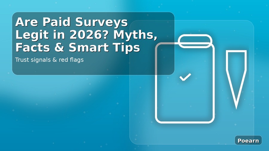 Are Paid Surveys Legit in 2026? Myths, Facts & Smart Tips